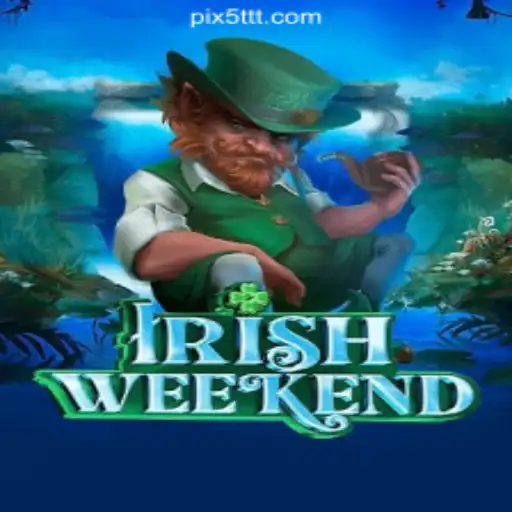 Exploring the Thrills of IrishWeekend on the 5TTT.com Platform - Oficial Slots Brasil