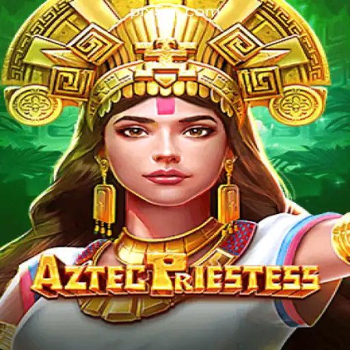 Discover the Enchanting World of AztecPriestess on 5TTT.com Platform-Oficial Slots Brasil